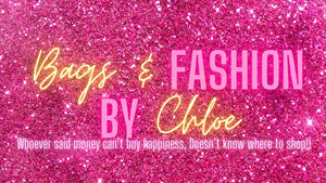 Bags &amp; Fashion By Chloe